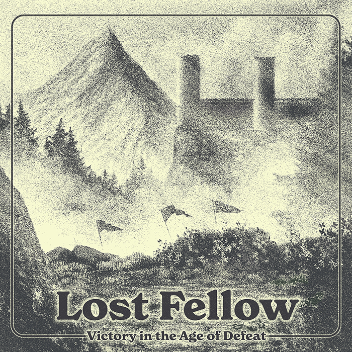 Lost Fellow - Victory in the Age of Defeat